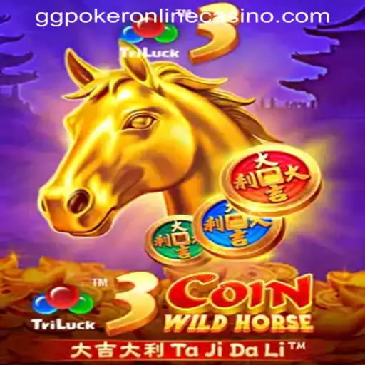 Exploring the Thrills of 3CoinWildHorse at GGPOKER ONLINE CASINO