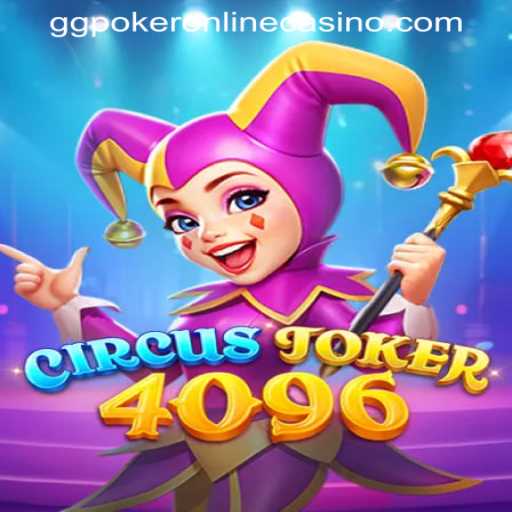 Discover the Thrills of CircusJoker4096 on GGPOKER ONLINE CASINO