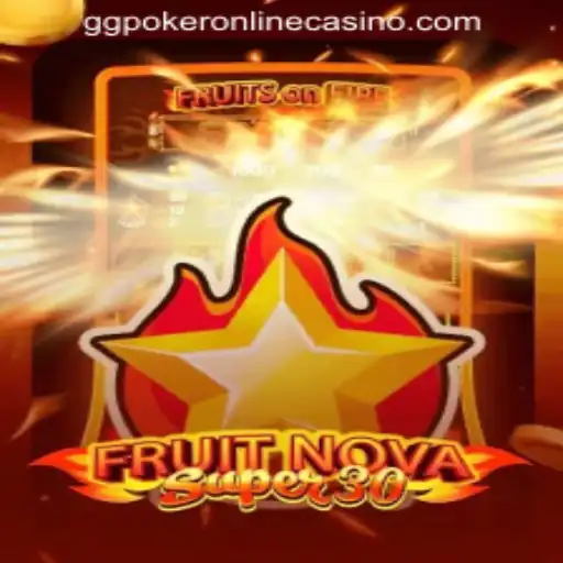 Explore the Exciting World of FruitrNovaSupe30 at GGPoker Online Casino
