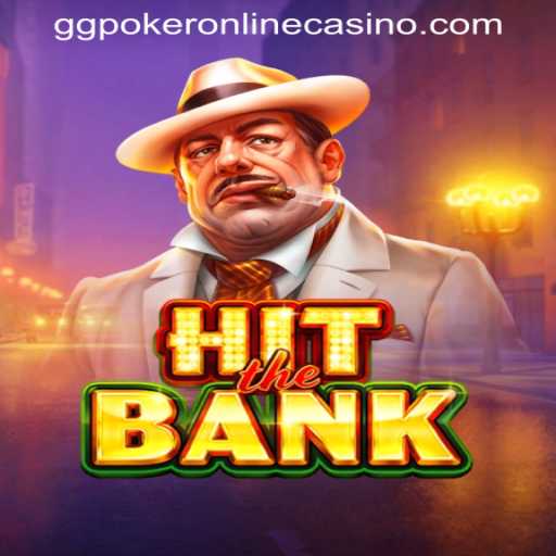 Exploring HitTheBank: A New Exciting Game on GGPOKER ONLINE CASINO