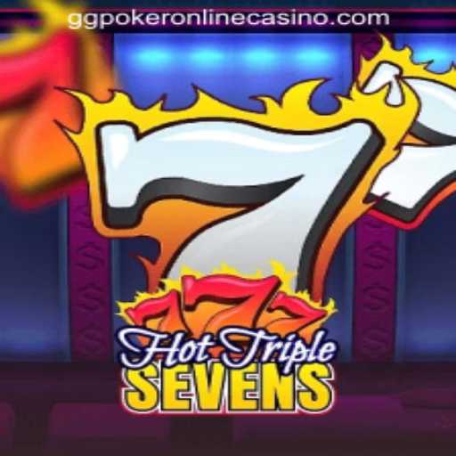 HotTripleSevens: A New Spin on GGPOKER ONLINE CASINO Games