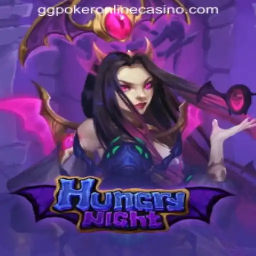 Exploring the Thrills of HungryNight at GGPOKER ONLINE CASINO