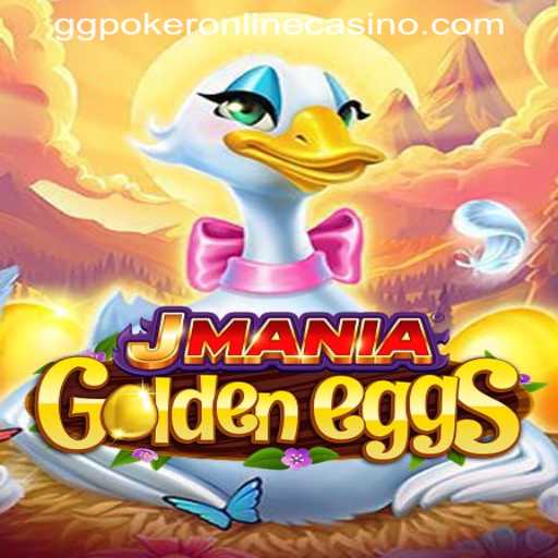 Explore the Exciting World of JManiaGoldenEggs and GGPOKER ONLINE CASINO
