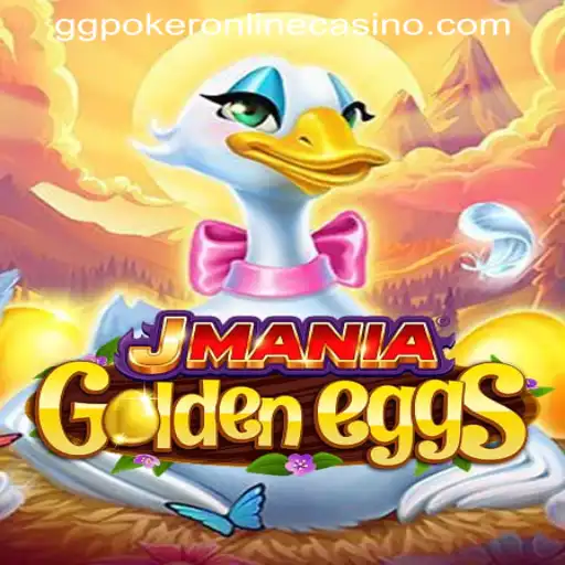 Explore the Exciting World of JManiaGoldenEggs and GGPOKER ONLINE CASINO