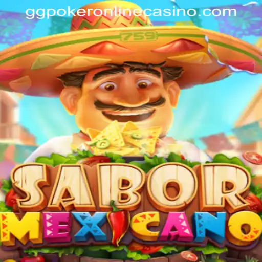 Exploring the Thrill of SaborMexicano at GGPoker Online Casino